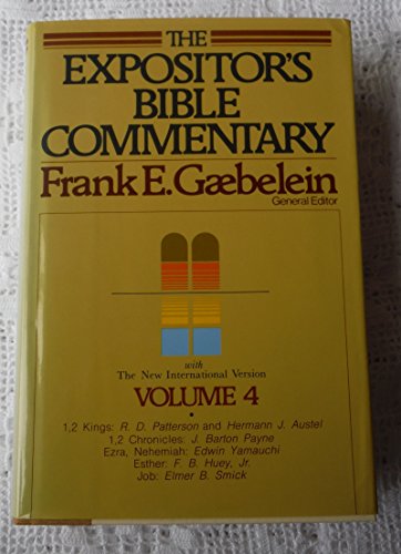 The Expositor's Bible Commentary (Volume 4) 1 & 2 Kings, 1 & 2 Chronicles, Ezra, Nehemiah, Esther, Job