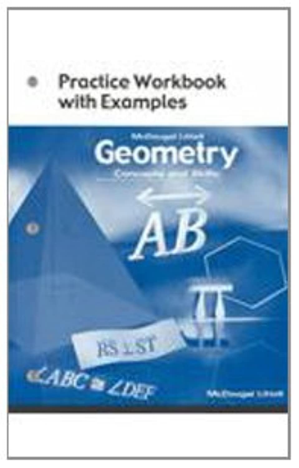 Geometry: Concepts and Skills: Practice Workbook with Examples