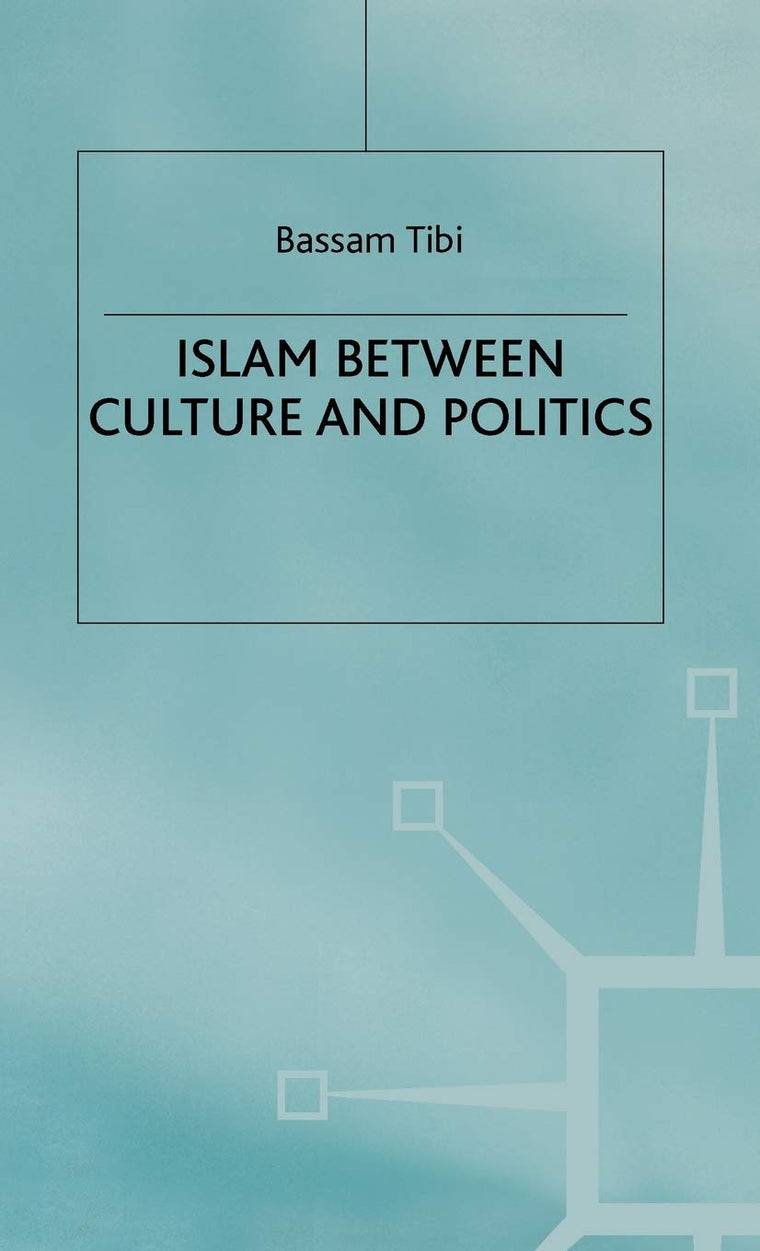 Islam Between Culture and Politics