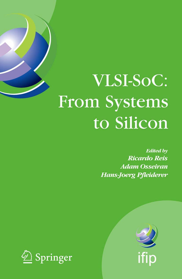 VLSI-SoC: From Systems to Silicon: IFIP TC10/ WG 10.5 Thirteenth International Conference on Very Large Scale Integration of System on Chip ... and Communication Technology, 240)