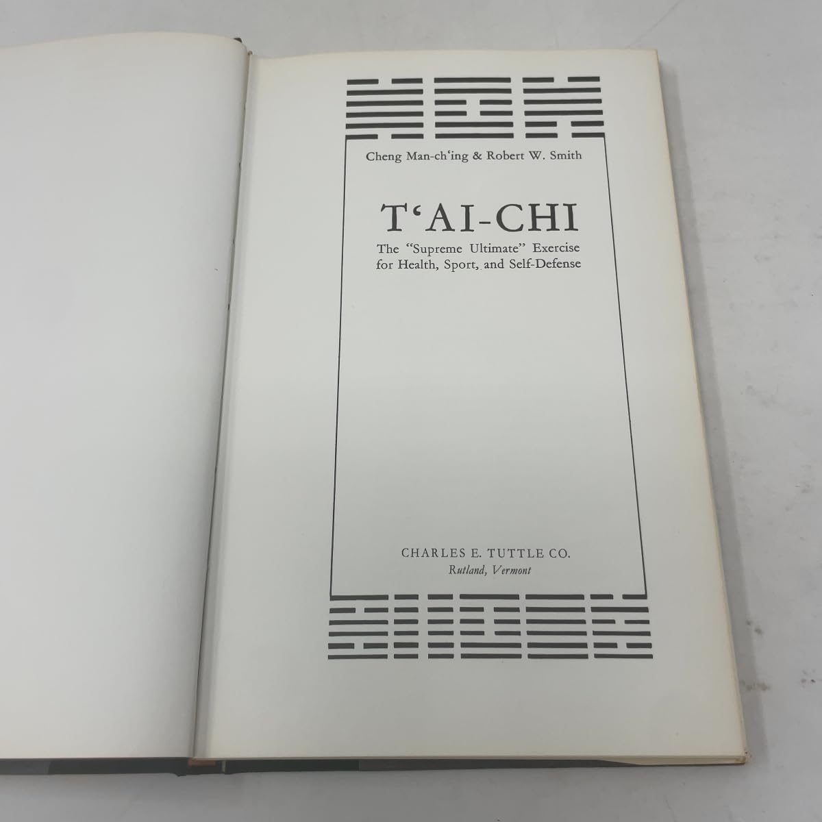 T'ai-Chi: The Supreme Ultimate Exercise for Health, Sport, and Self-Defense