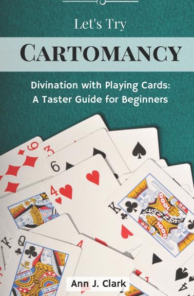 Let's Try Cartomancy: Divination with Playing Cards: A Taster Guide for Beginners (Let's Try Taster Guides)