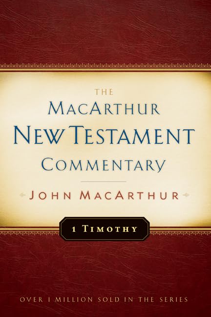 1 Timothy MacArthur New Testament Commentary (Volume 24)