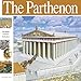 The Parthenon: The Height of Greek Civilization (Wonders of the World Book)