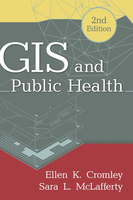 GIS and Public Health, 2nd Edition