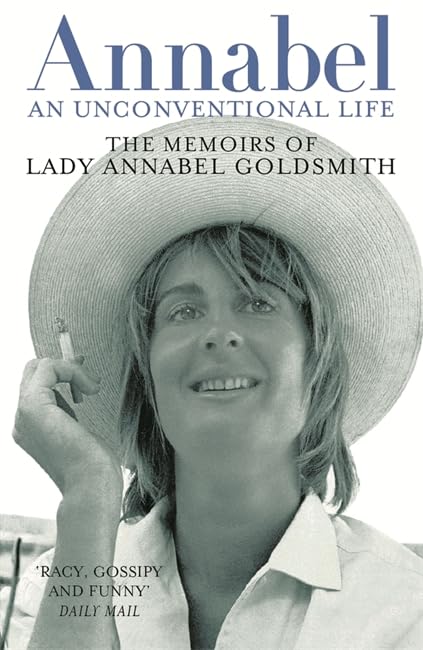 Annabel: An Unconventional Life by Lady Annabel Goldsmith