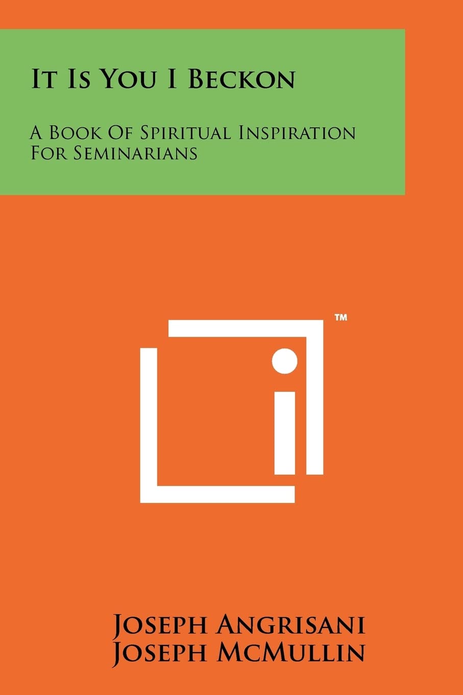 It Is You I Beckon: A Book of Spiritual Inspiration for Seminarians