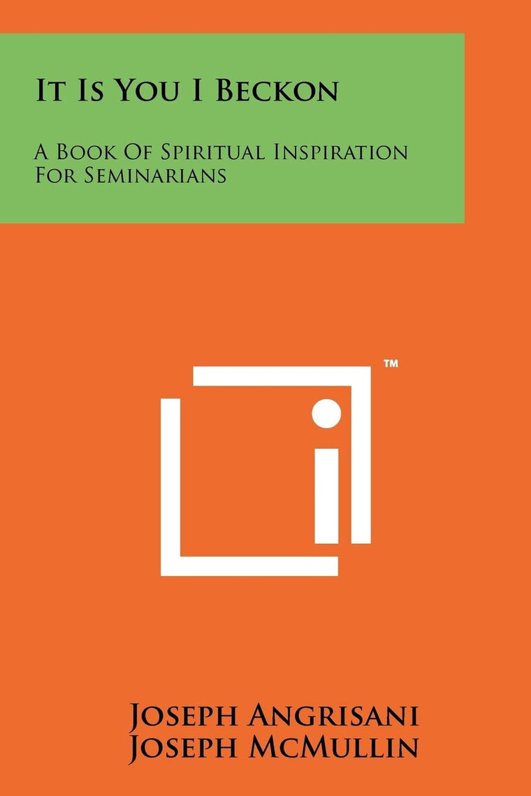 It Is You I Beckon: A Book of Spiritual Inspiration for Seminarians