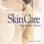 Skin Care: Beyond The Basics