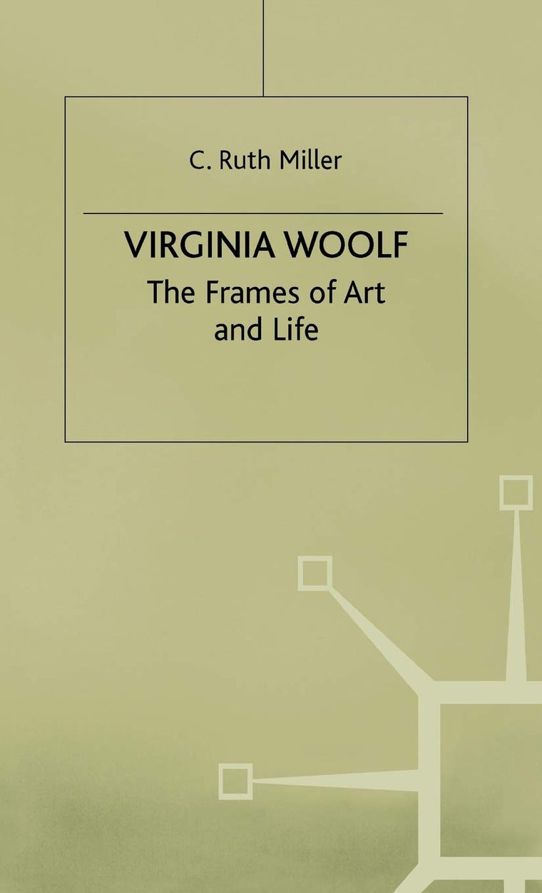 Virginia Woolf: The Frames of Art and Life