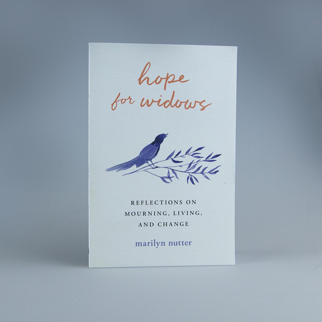 Hope for Widows: Reflections on Mourning, Living, and Change