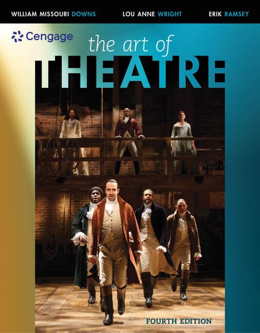 The Art of Theatre: Then and Now (MindTap Course List)