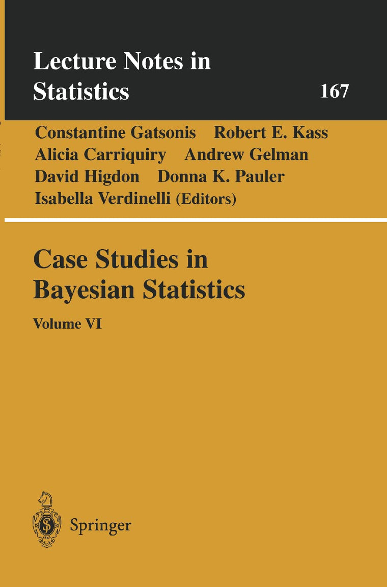 Case Studies in Bayesian Statistics: Volume VI (Lecture Notes in Statistics, 167)