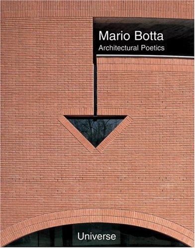 Mario Botta: Architectural Poetics (Universe Architecture Series)