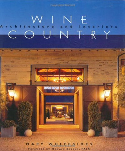 Wine Country Architecture and Interiors