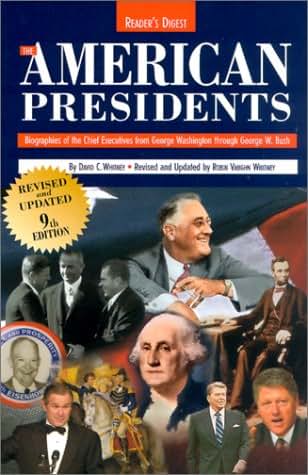 The American Presidents Ninth Edition: Biographies of the Chief Executives from George Washington Through Barack Obama (Reader's Digest)