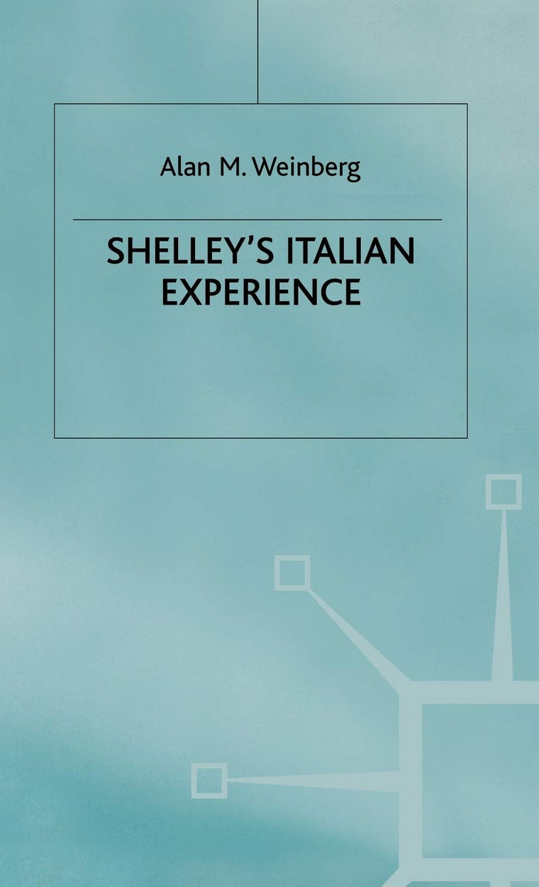 Shelley's Italian Experience (Studies in Romanticism)