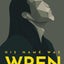 His Name was Wren: A small-town science fiction mystery of galactic scale (The Wren Trilogy)