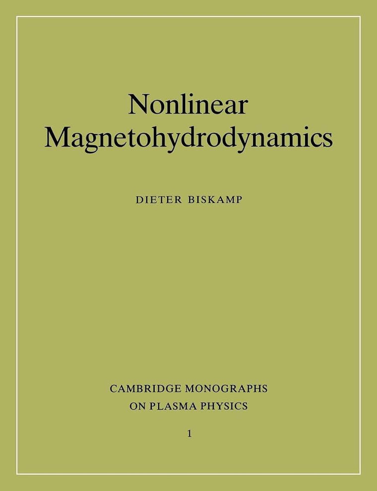 Nonlinear Magnetohydrodynamics (Cambridge Monographs on Plasma Physics, Series Number 1)