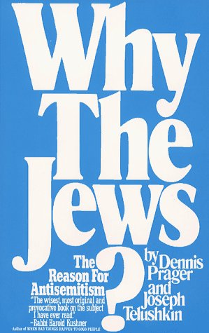 Why The Jews? The Reason for Antisemitism by Prager, Dennis