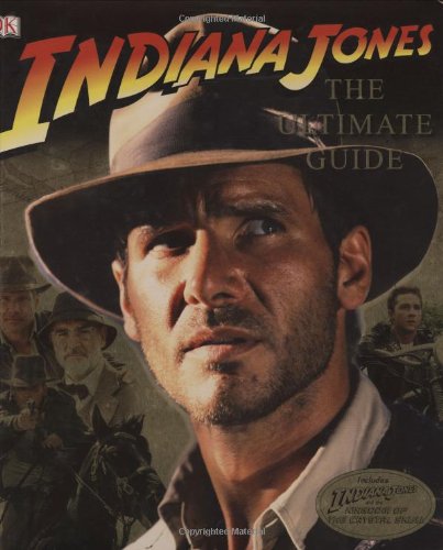 Indiana Jones: The Ultimate Guide by Jim Luceno