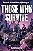 Those Who Survive