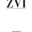 ZVI : The Miraculous Story of Triumph Over the Holocaust