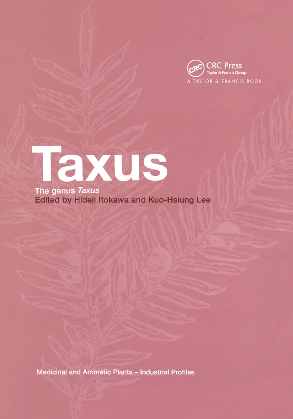 Taxus: The Genus Taxus