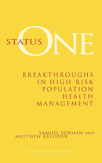 Status One: Breakthroughs in High Risk Population Health Management
