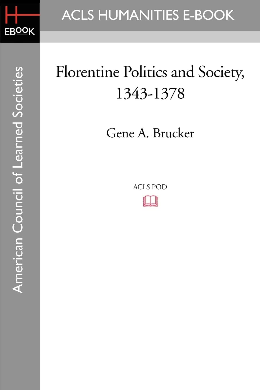 Florentine Politics and Society, 1343-1378