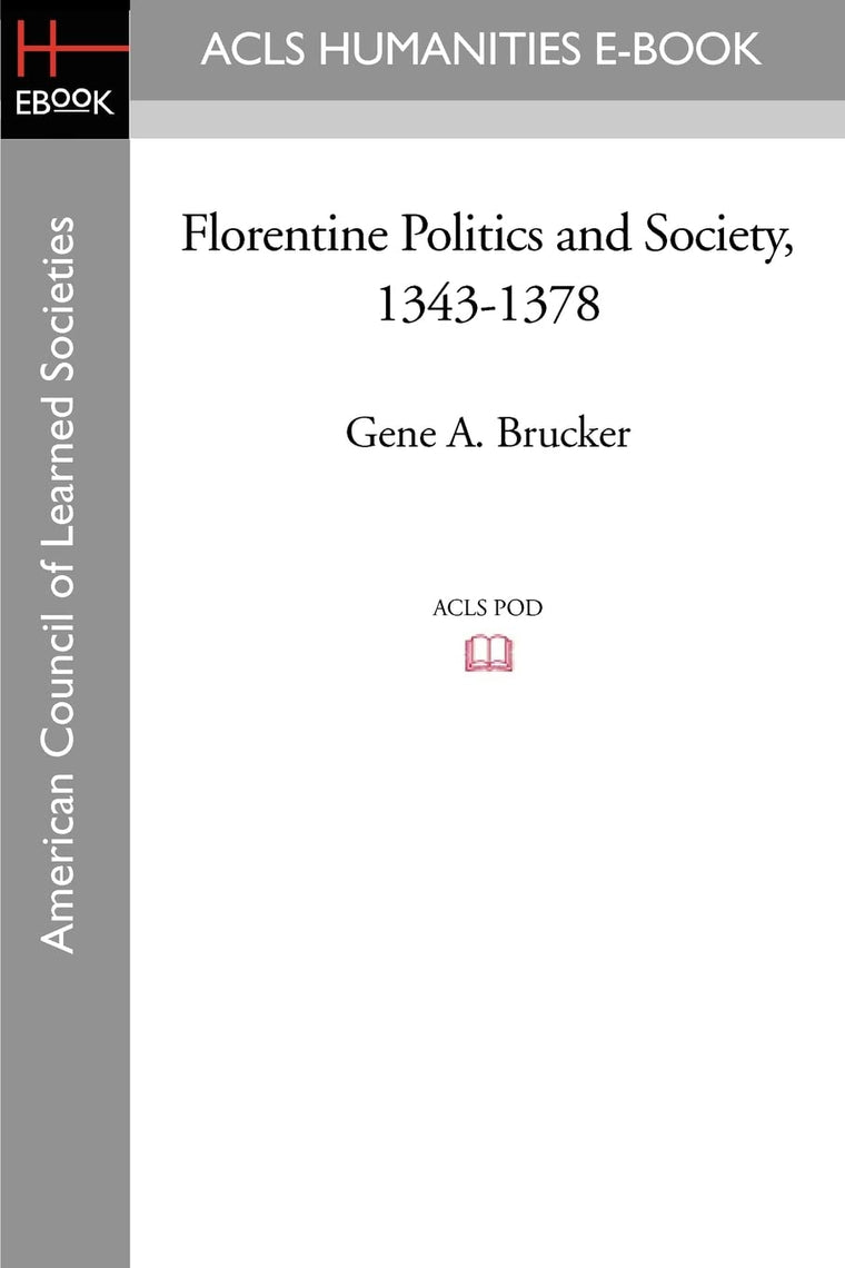 Florentine Politics and Society, 1343-1378
