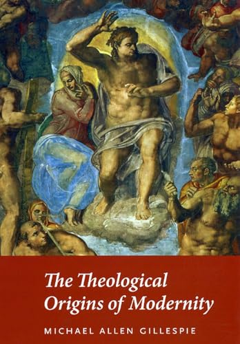 The Theological Origins of Modernity