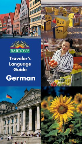Barron's Traveler's Language Guide: German (Barron's Traveler's Language Guides) (English and German Edition)