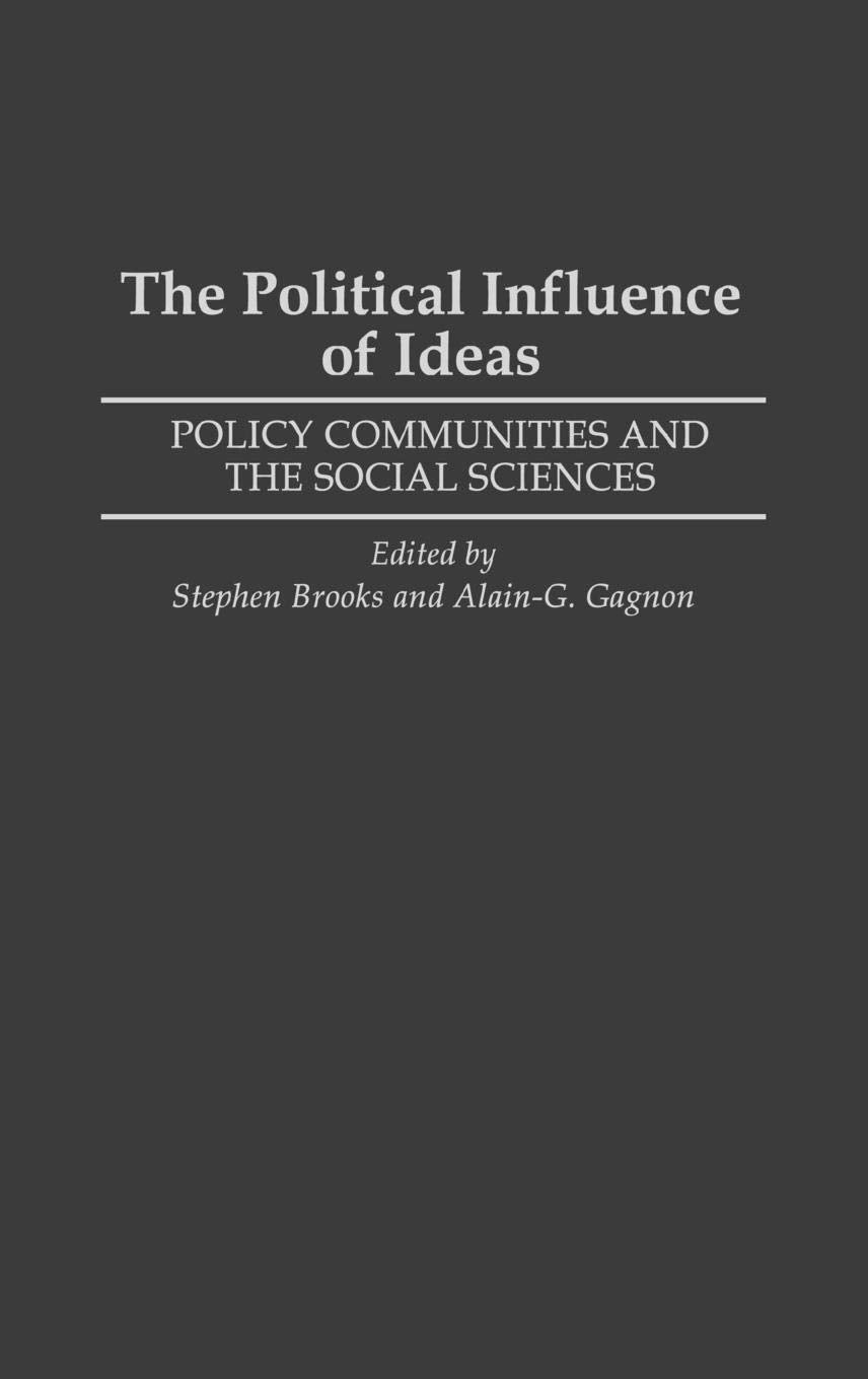The Political Influence of Ideas: Policy Communities and the Social Sciences
