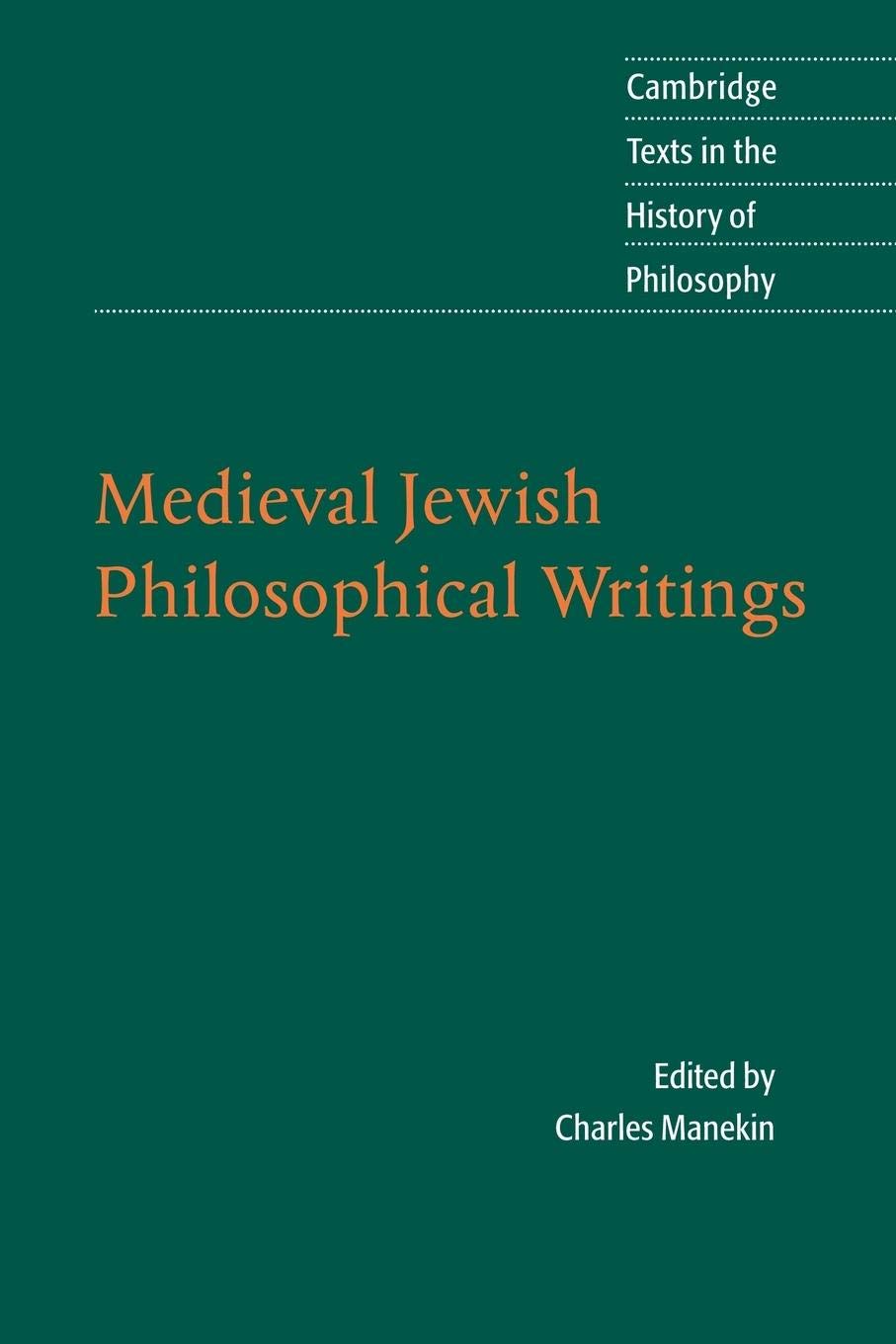 Medieval Jewish Philosophical Writings (Cambridge Texts in the History of Philosophy)