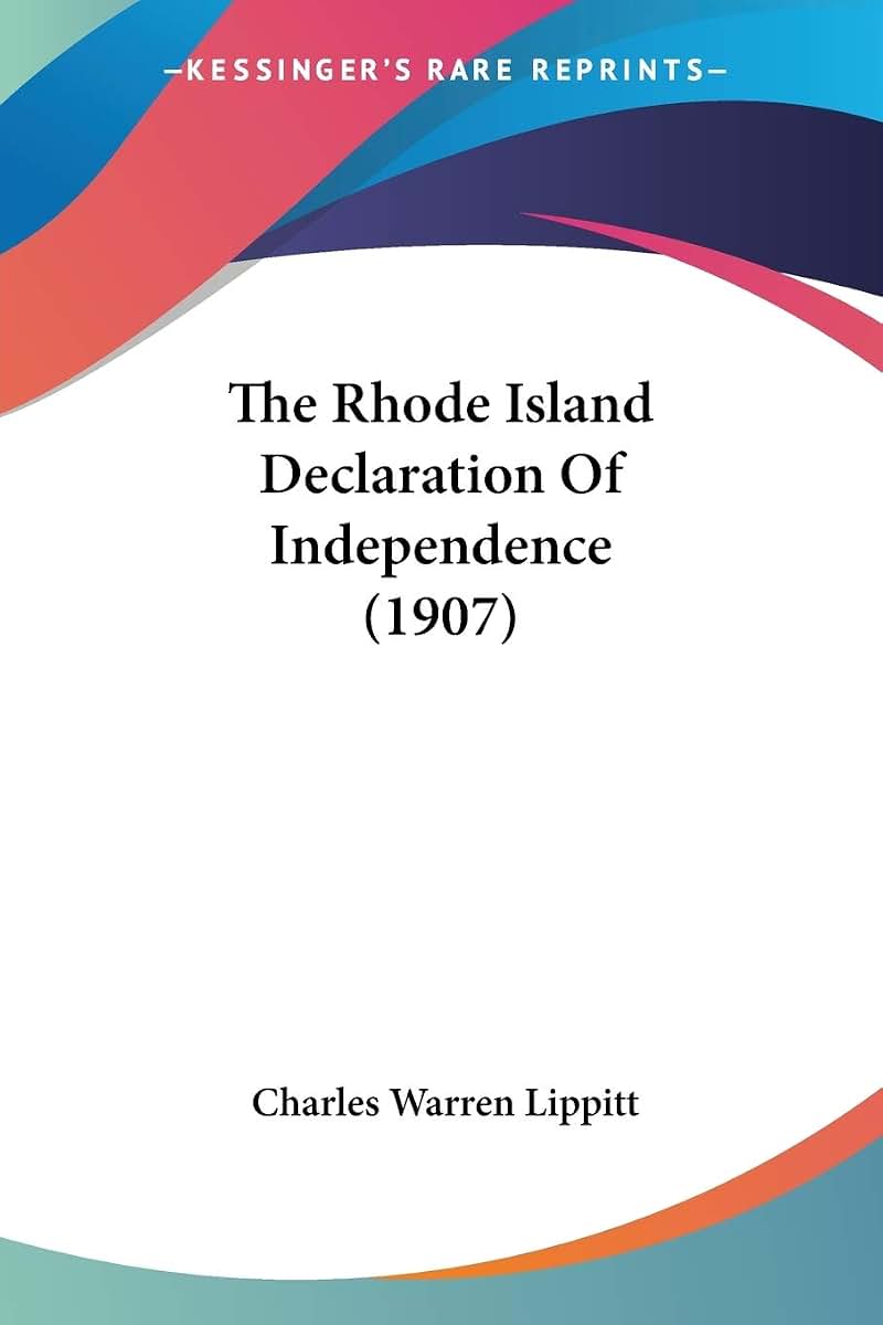 The Rhode Island Declaration Of Independence (1907)