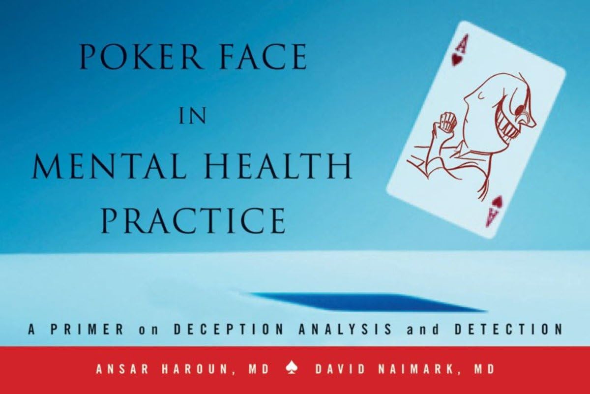 Poker Face in Mental Health Practice: A Primer on Deception Analysis and Detection (Norton Professional Books (Paperback))