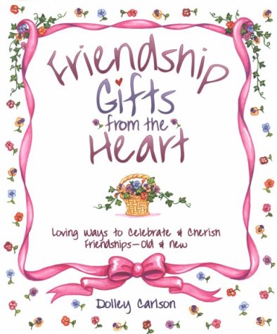 Friendship Gifts from the Heart