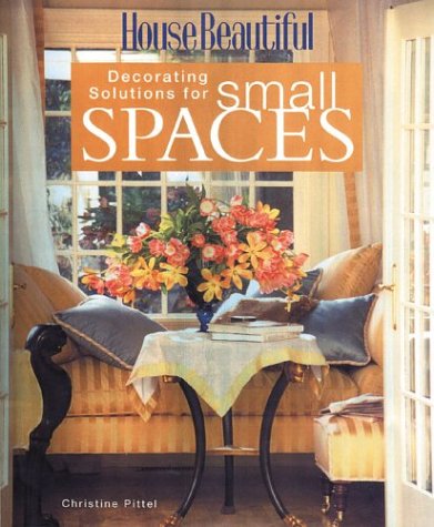 House Beautiful Decorating Solutions for Small Spaces