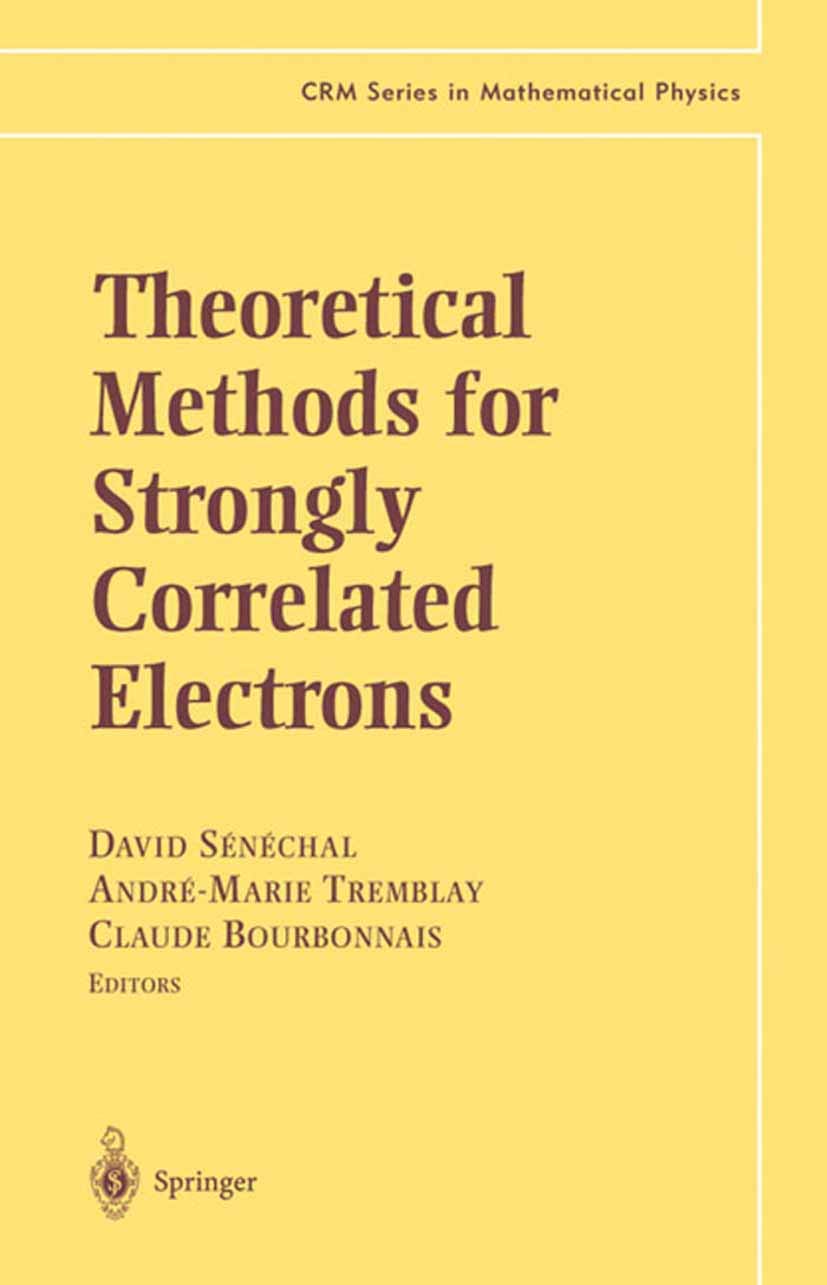 Theoretical Methods for Strongly Correlated Electrons (CRM Series in Mathematical Physics)