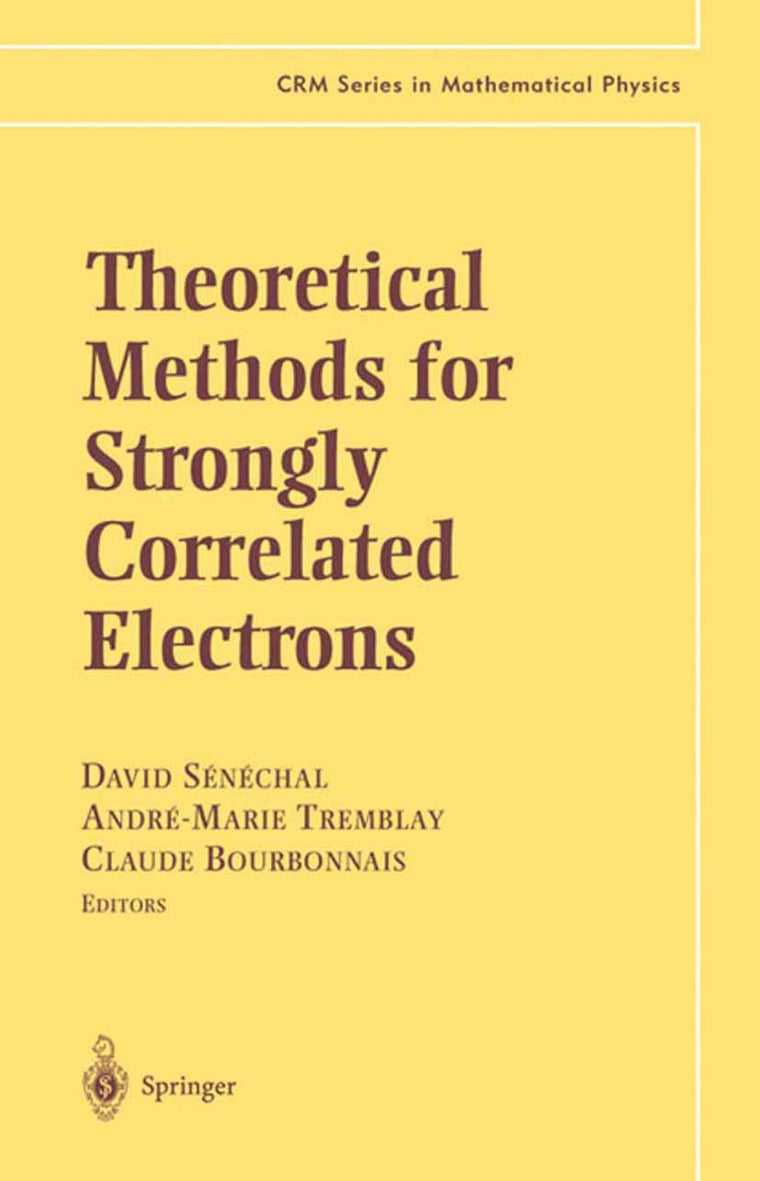 Theoretical Methods for Strongly Correlated Electrons (CRM Series in Mathematical Physics)