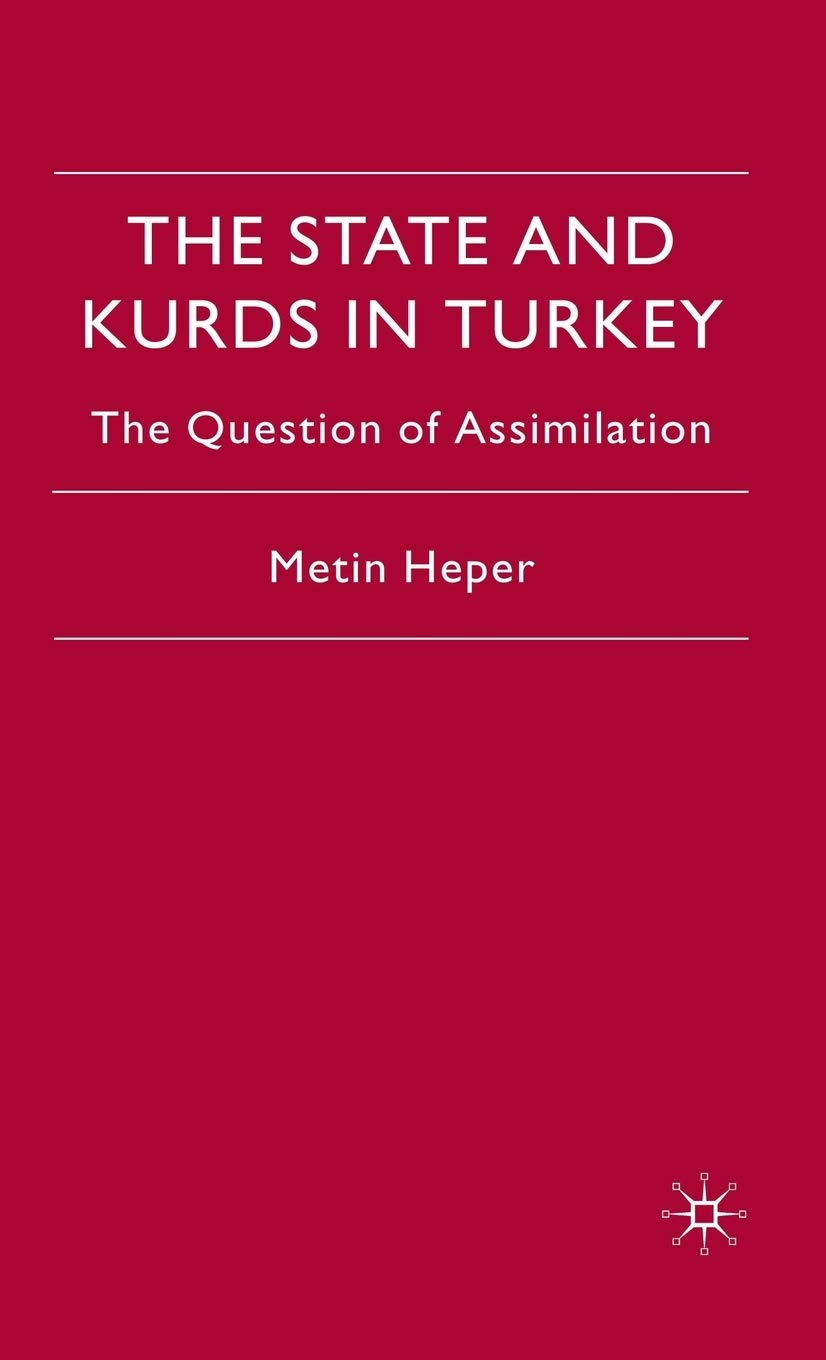 The State and Kurds in Turkey: The Question of Assimilation