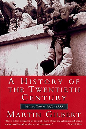 A History of the Twentieth Century: Volume 3, 1952-1999 by G