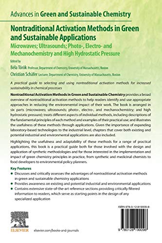 Nontraditional Activation Methods in Green and Sustainable Applications: Microwaves; Ultrasounds; Photo-, Electro- and Mechanochemistry and High ... (Advances in Green and Sustainable Chemistry)