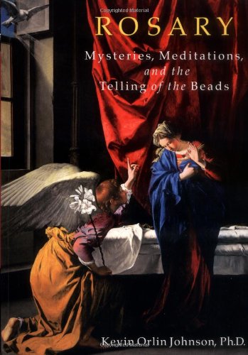 Rosary: Mysteries, Meditations, and the Telling of the Beads