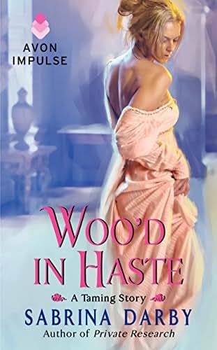 Woo'd in Haste (The Taming Series, 1)