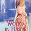 Woo'd in Haste (The Taming Series, 1)