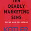 Ten Deadly Marketing Sins: Signs and Solutions
