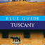 Blue Guide Tuscany: Fifth Edition (Travel Series)