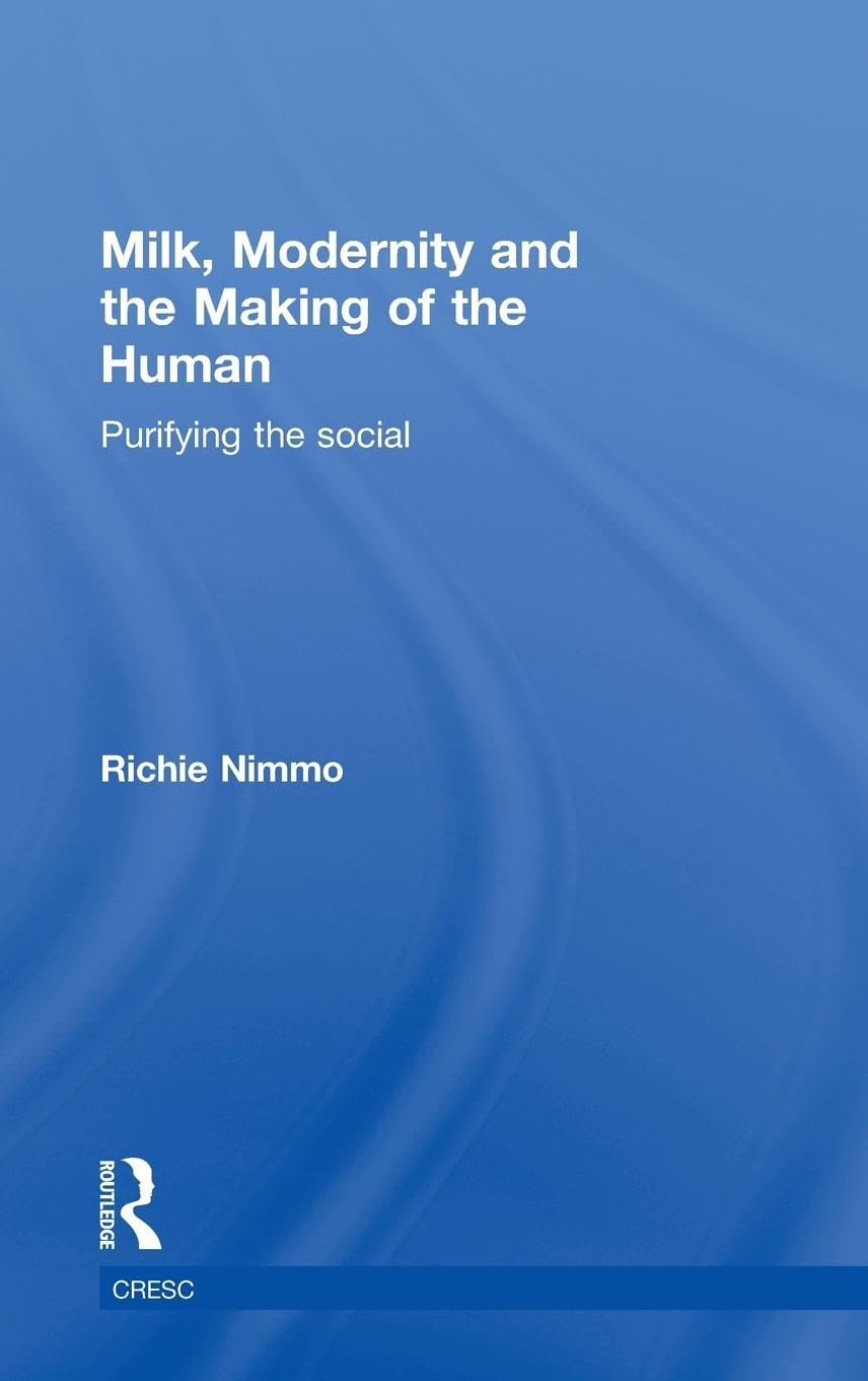 Milk, Modernity and the Making of the Human: Purifying the S